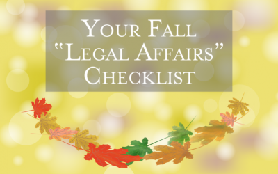 Your Fall “Legal Affairs” Checklist